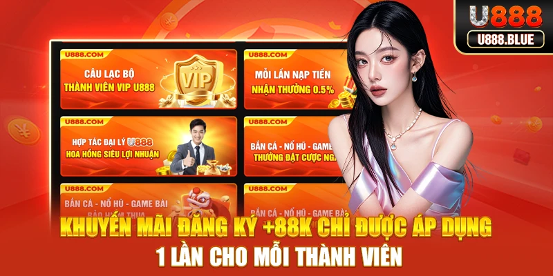Khuyến mãi đăng ký +88k chỉ được áp dụng 1 lần cho mỗi thành viên